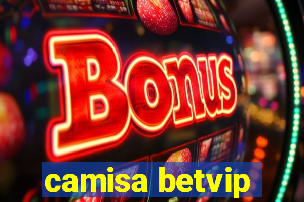 camisa betvip